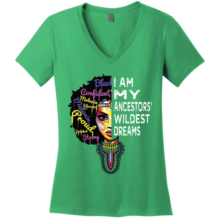 I Am My Ancestors Wildest Dreams Black History Month Women's V-Neck T-Shirt