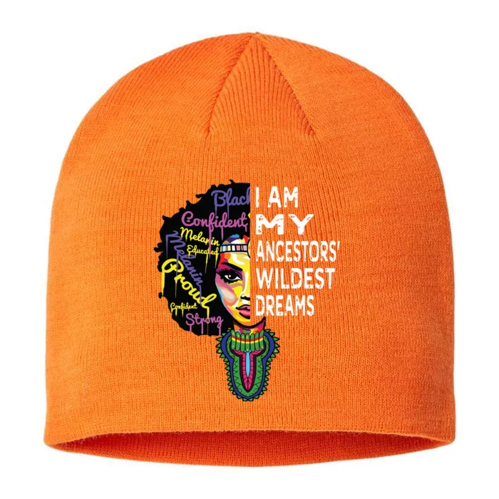 I Am My Ancestors Wildest Dreams Black History Month 8 1/2in Sustainable Knit Beanie