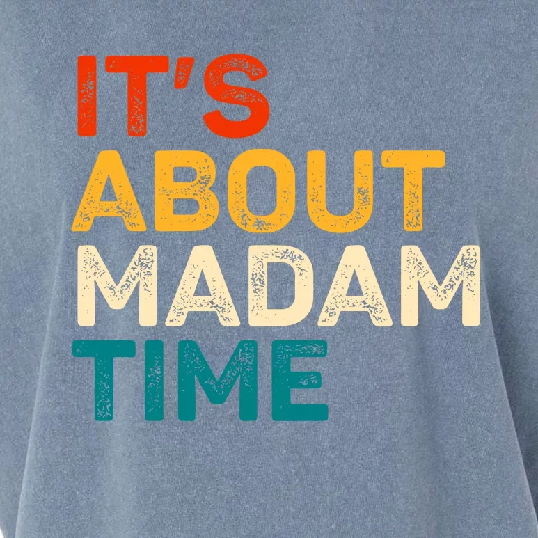 ItS About Madam Time Kamala Harris 2024 Garment-Dyed Women's Muscle Tee