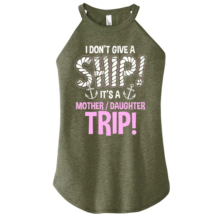 Its A Mother Daughter Trip Cruise Ship Wear Gift Women’s Perfect Tri Rocker Tank