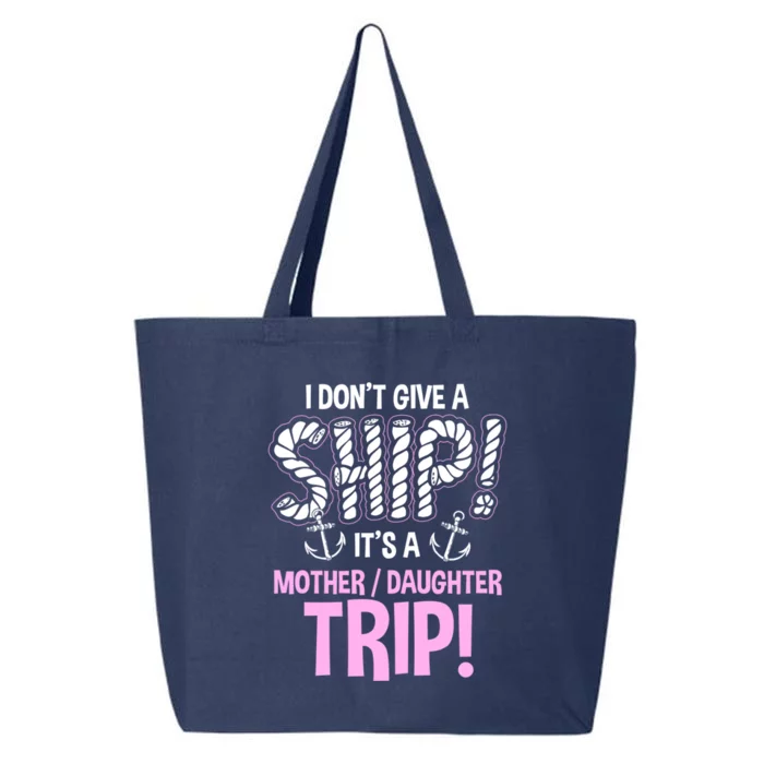 Its A Mother Daughter Trip Cruise Ship Wear Gift 25L Jumbo Tote