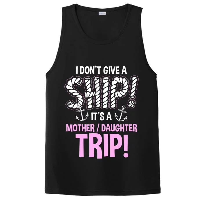 ItS A Mother Daughter Trip Cruise Ship Wear Performance Tank