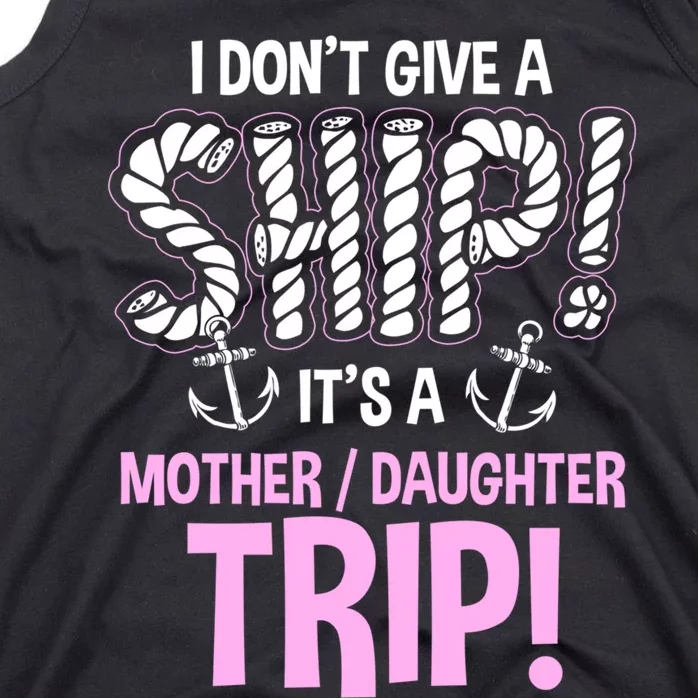 ItS A Mother Daughter Trip Cruise Ship Wear Tank Top