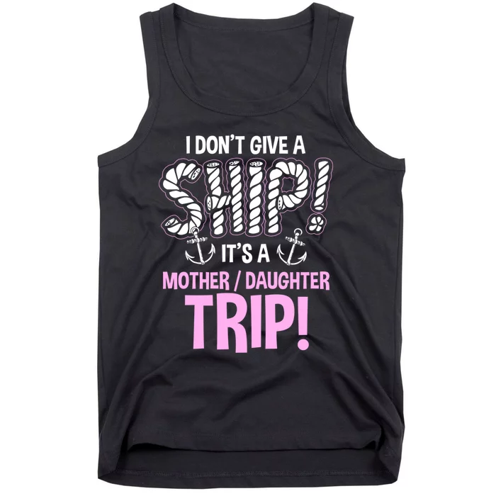 ItS A Mother Daughter Trip Cruise Ship Wear Tank Top