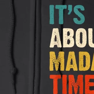 ItS About Madam Time Full Zip Hoodie