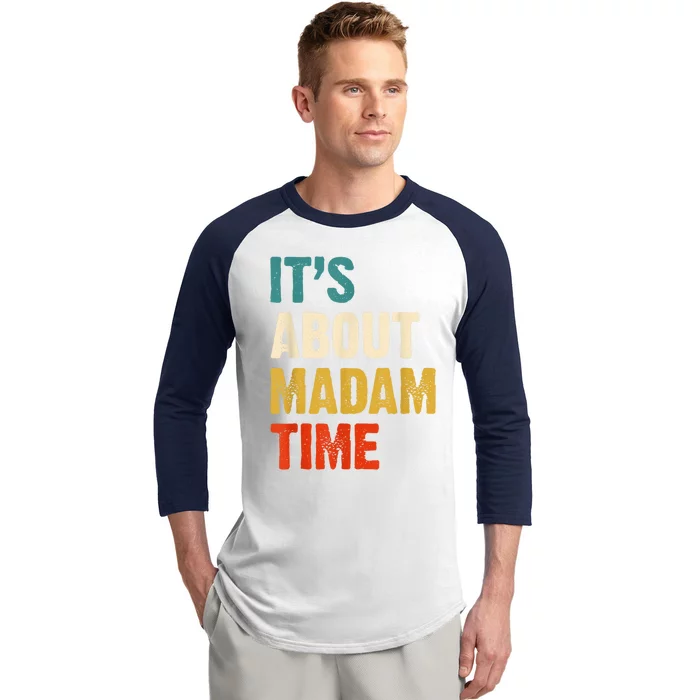 ItS About Madam Time Baseball Sleeve Shirt