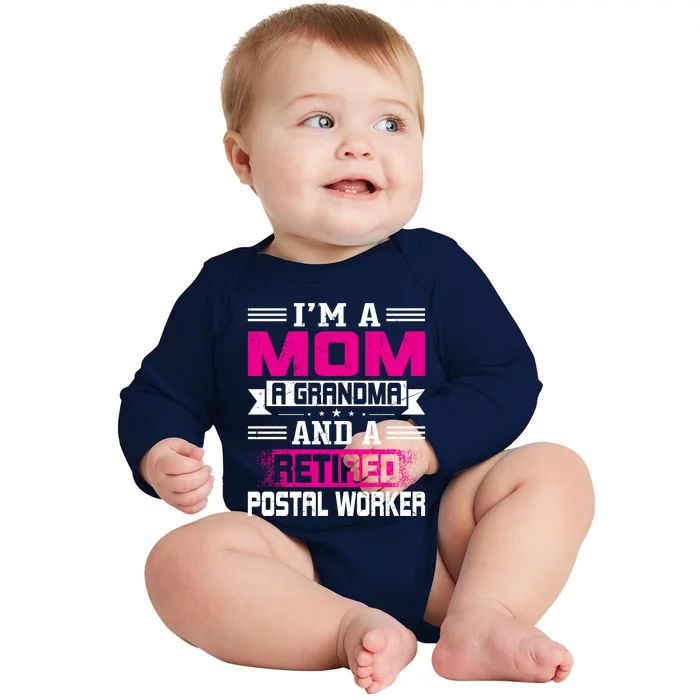 Im A Mom A Grandma And A Retired Postal Worker Great Gift Baby Long Sleeve Bodysuit