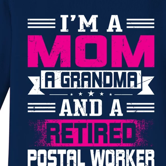 Im A Mom A Grandma And A Retired Postal Worker Great Gift Baby Long Sleeve Bodysuit