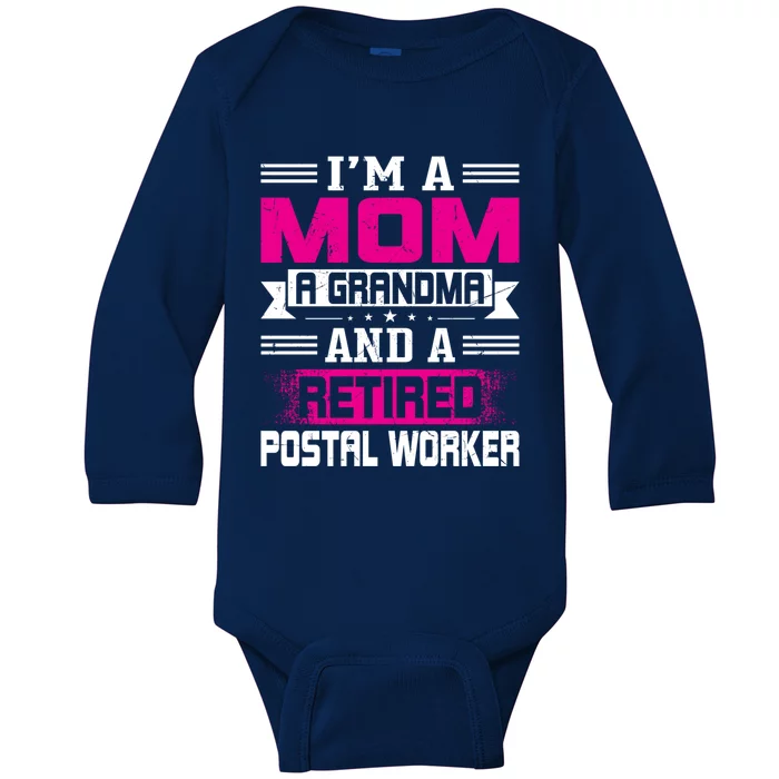 Im A Mom A Grandma And A Retired Postal Worker Great Gift Baby Long Sleeve Bodysuit