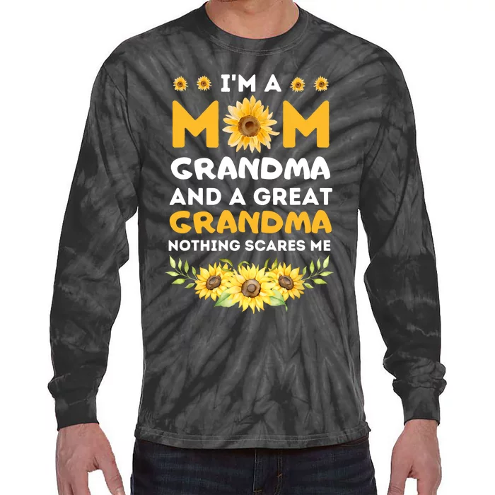 Im A Mom Grandma Great Nothing Scares Me Mothers Day Tie-Dye Long Sleeve Shirt