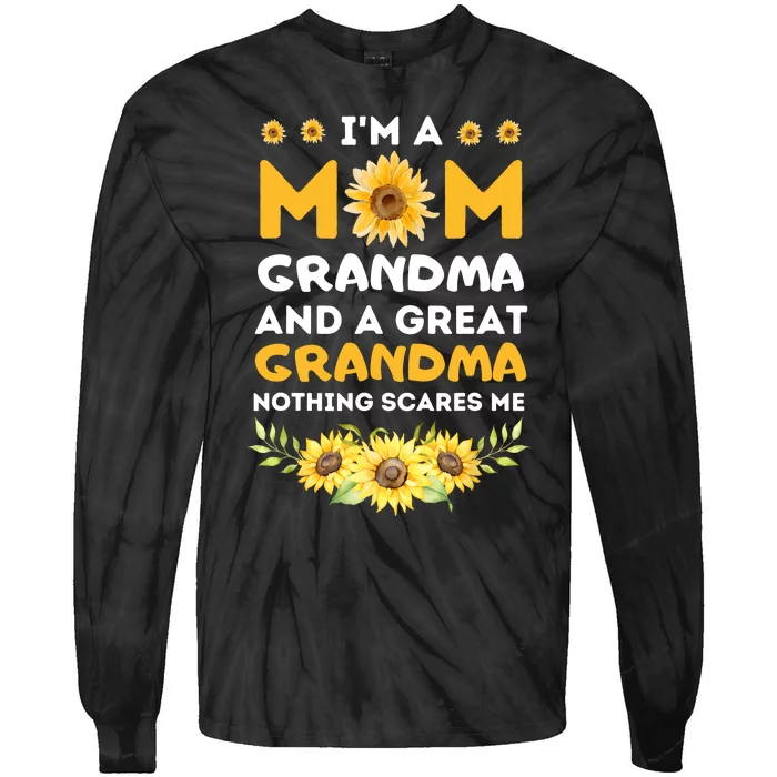 Im A Mom Grandma Great Nothing Scares Me Mothers Day Tie-Dye Long Sleeve Shirt