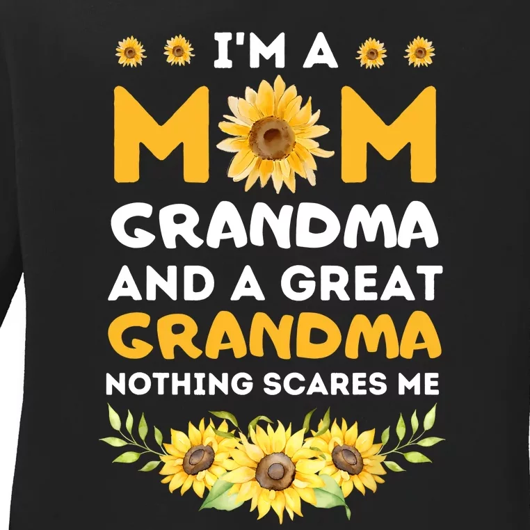 Im A Mom Grandma Great Nothing Scares Me Mothers Day Ladies Long Sleeve Shirt