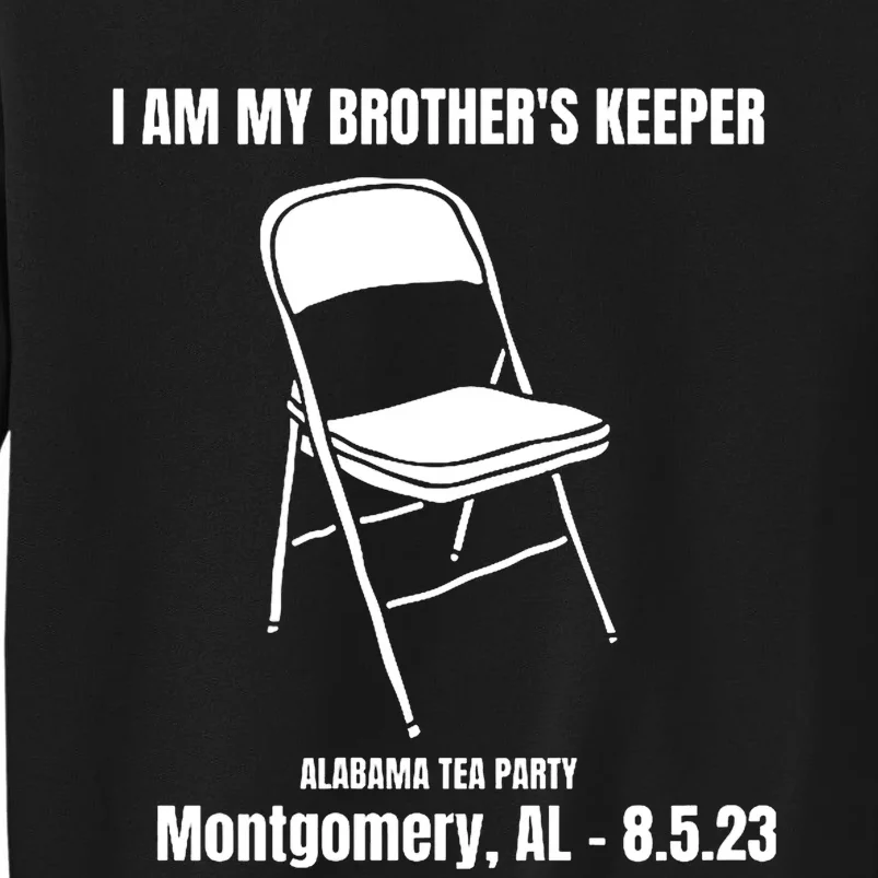 I Am My Brothers Keeper Montgomery Brawl Alabama Tea Party Tall Sweatshirt