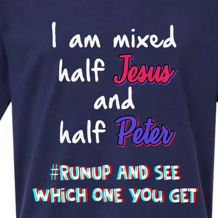 I Am Mixed Half Jesus And Half Peter Funny Christian Meme Sueded Cloud Jersey T-Shirt