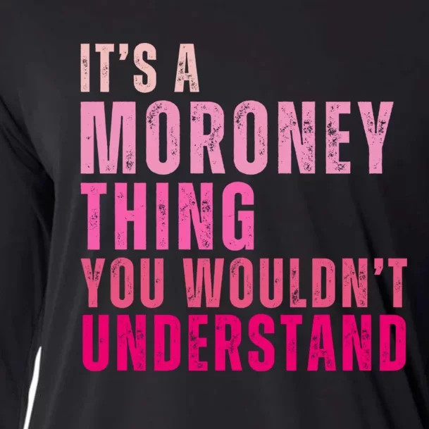 ItS A Moroney Thing You WouldnT Understand Moroney Cooling Performance Long Sleeve Crew