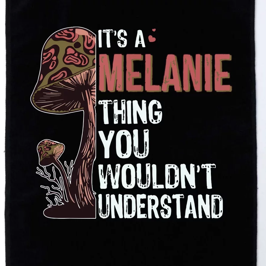 Its A Melanie Thing You Wouldnt Understand Melanie Platinum Collection Golf Towel