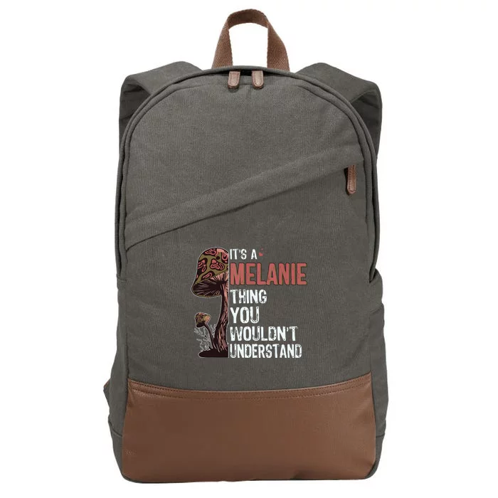 Its A Melanie Thing You Wouldnt Understand Melanie Cotton Canvas Backpack