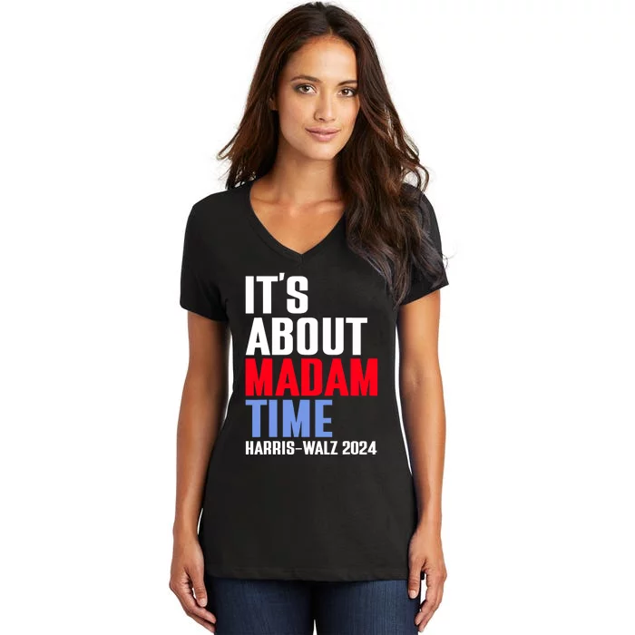 ItS About Madam Time Kamala Harris Tim Walz 2024 Women's V-Neck T-Shirt