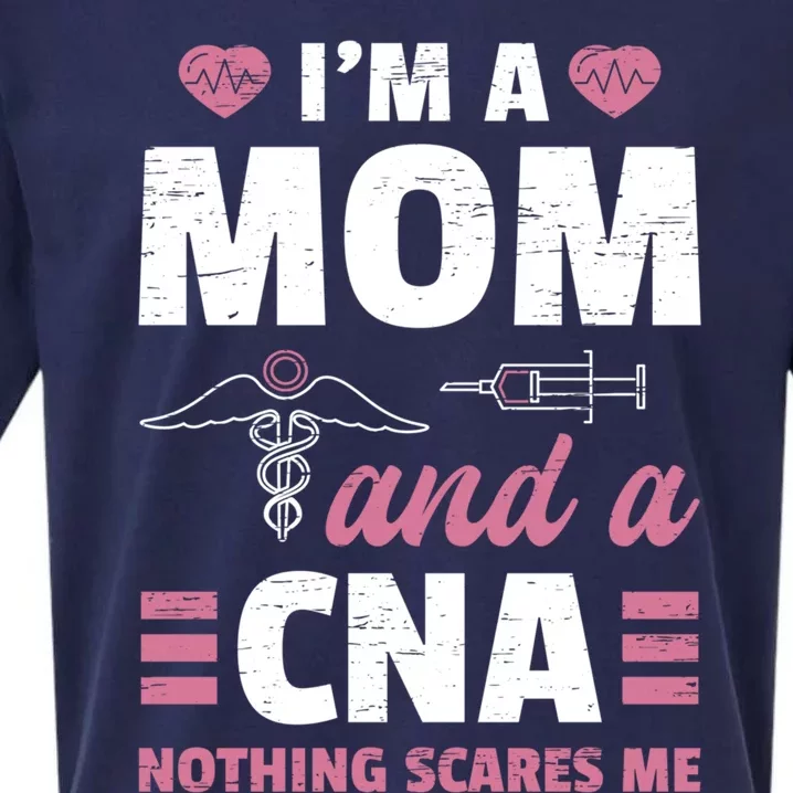 Im A Mom And A Cna Nothing Scares Me Funny Nurse Gift Sueded Cloud Jersey T-Shirt