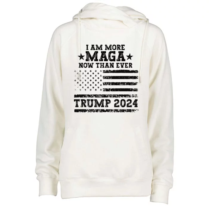 I Am More Maga Now Than Ever Trump 2024 You Missed Trump Womens Funnel Neck Pullover Hood