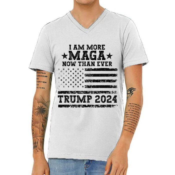 I Am More Maga Now Than Ever Trump 2024 You Missed Trump V-Neck T-Shirt