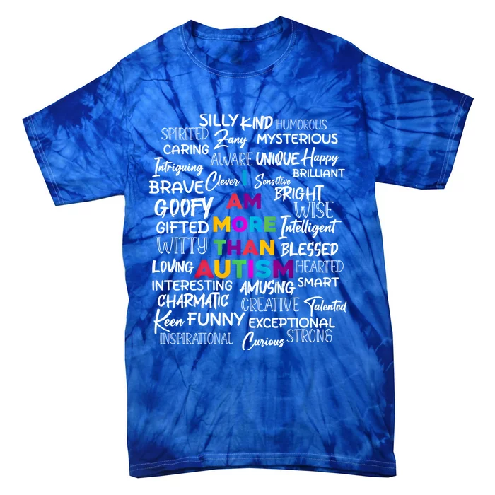 I Am More Than Autism Support Autism Awareness Cool Gift Tie-Dye T-Shirt