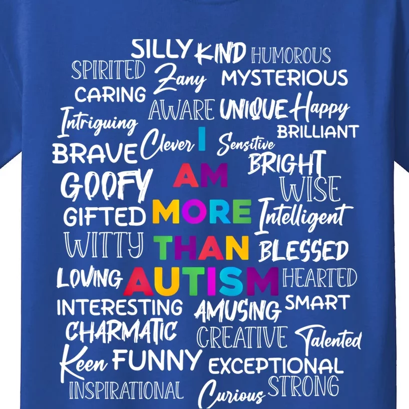 I Am More Than Autism Support Autism Awareness Cool Gift Kids T-Shirt