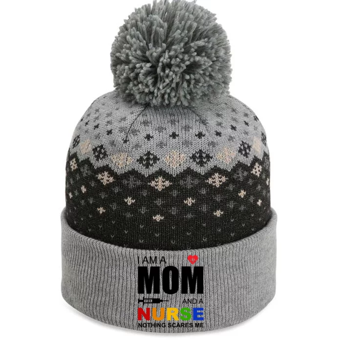 I'm A Mom And Nurse Nothing Scares Me The Baniff Cuffed Pom Beanie