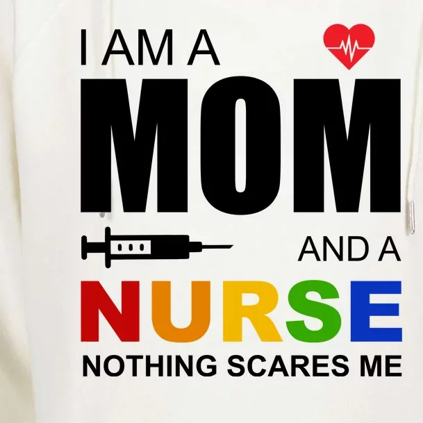 I'm A Mom And Nurse Nothing Scares Me Womens Funnel Neck Pullover Hood