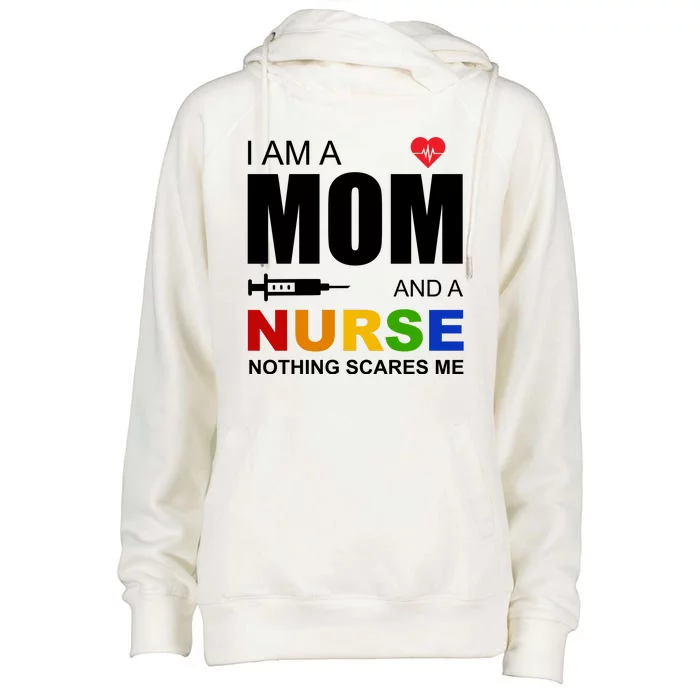 I'm A Mom And Nurse Nothing Scares Me Womens Funnel Neck Pullover Hood