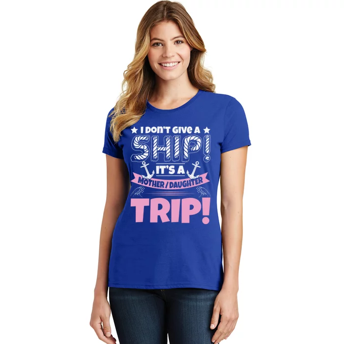 It's A Mother Daughter Trip Cruise Boat Ship Family Jokes Funny Gift Women's T-Shirt