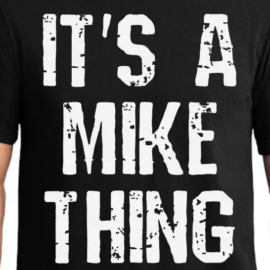 ItS A Mike Thing Funny Sarcastic Name Joke Distressed Text Pajama Set