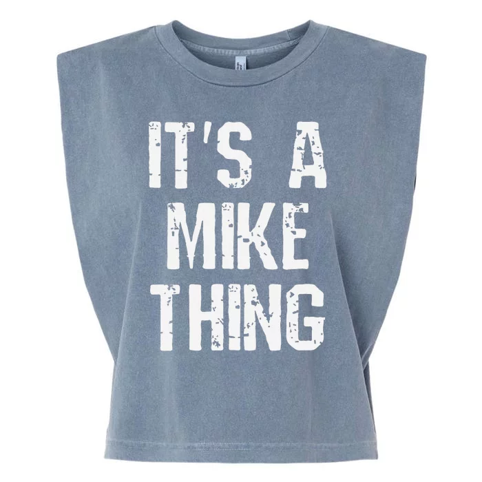 ItS A Mike Thing Funny Sarcastic Name Joke Distressed Text Garment-Dyed Women's Muscle Tee