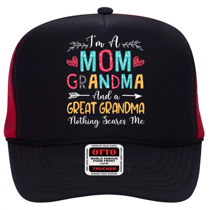 Im A Mom Grandma And A Great Grandma Mothers Day 2024 High Crown Mesh Trucker Hat