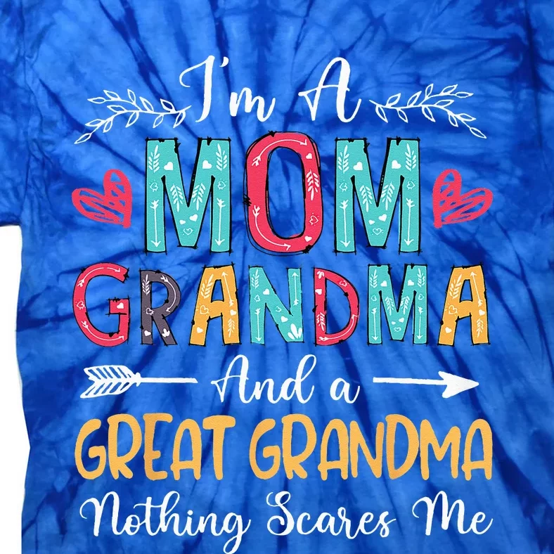 Im A Mom Grandma And A Great Grandma Mothers Day 2024 Tie-Dye T-Shirt