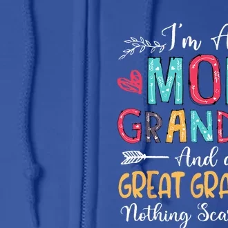 Im A Mom Grandma And A Great Grandma Mothers Day 2024 Full Zip Hoodie