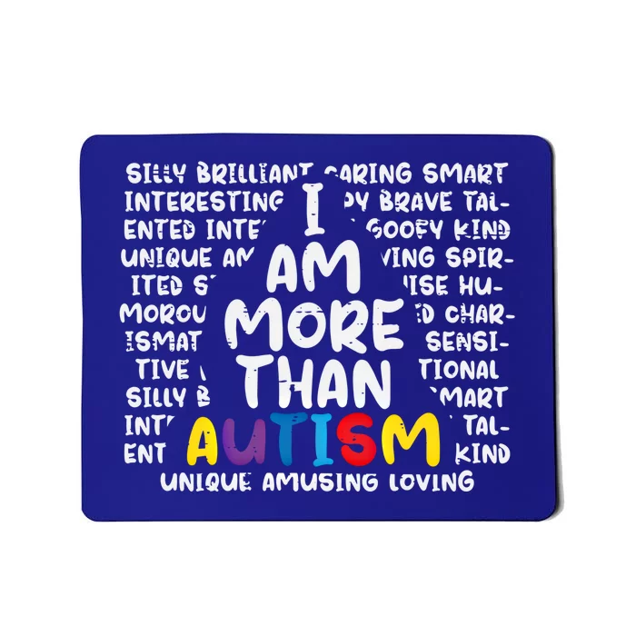 I Am More Than Autism Asd Awareness Cute Gift Mousepad