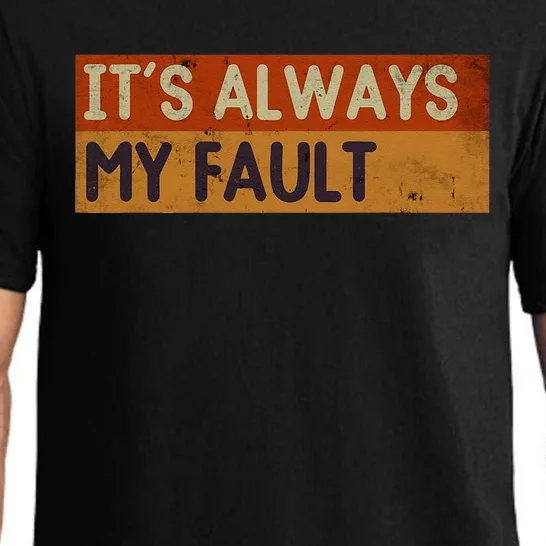 Its Always My Fault Funny Saying Blames For Husband Wife Pajama Set