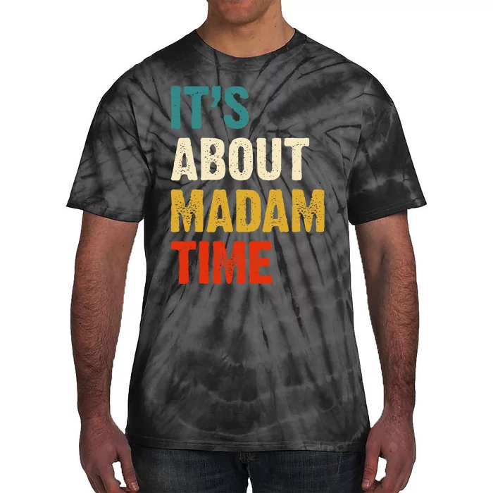 ItS About Madam Time Tie-Dye T-Shirt