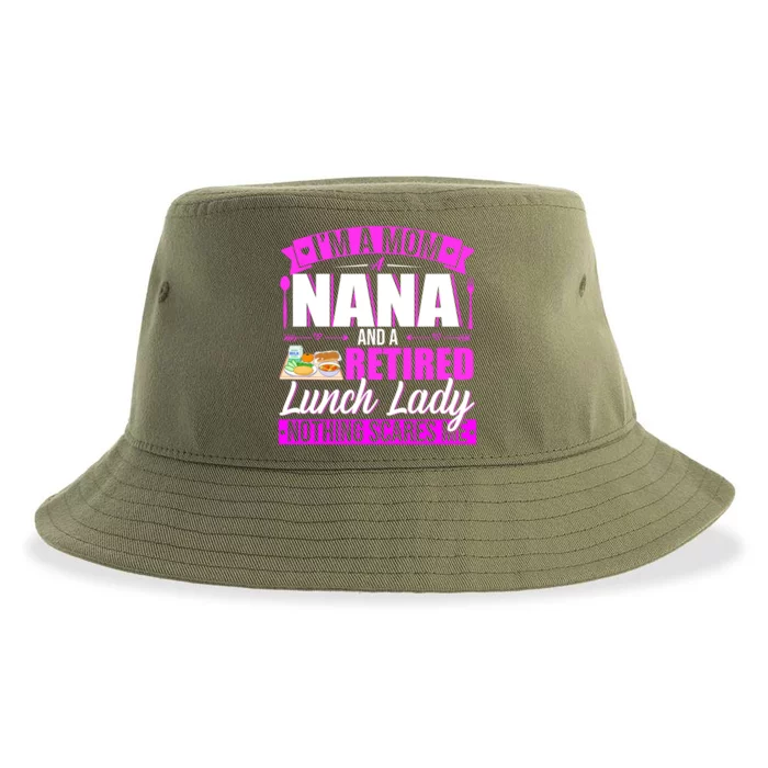 IM A Mom A Nana And A Retired Lunch Lady Happy MotherS Day Funny Gift Sustainable Bucket Hat