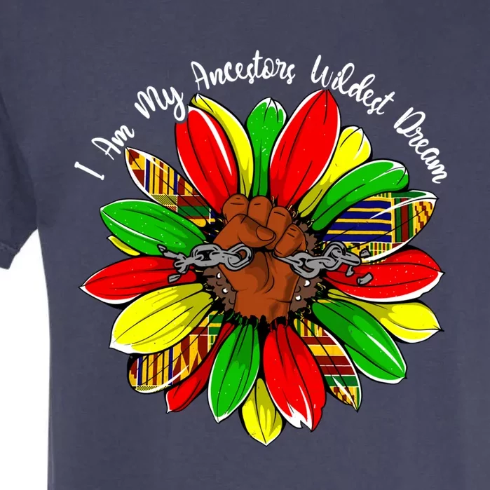 I Am My Ancestors Wildest Dream Sunflower Black History Gift Garment-Dyed Heavyweight T-Shirt