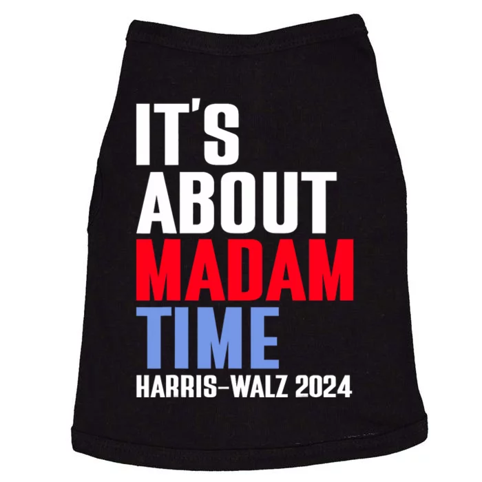 ItS About Madam Time Kamala Harris Tim Walz 2024 Doggie Tank