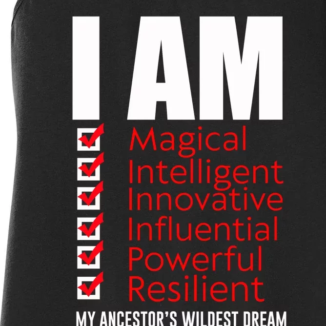 I Am My Ancestors Wildest Dreams Cool Black History Gift Meaningful Gift Women's Racerback Tank