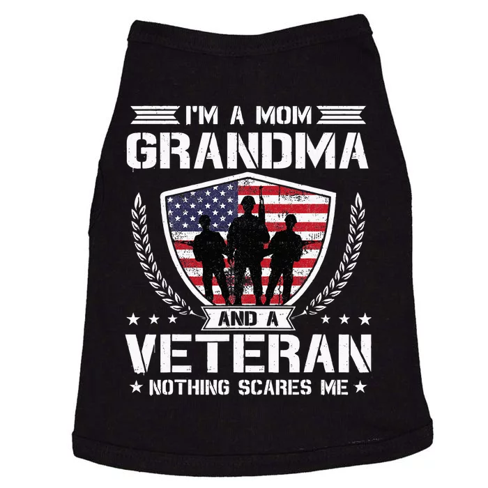 Im A Mom Grandma And A Veteran Nothing Scares Me Doggie Tank