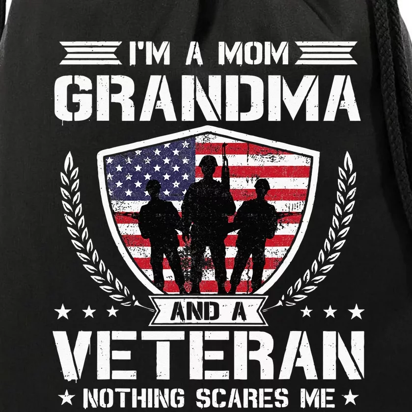 Im A Mom Grandma And A Veteran Nothing Scares Me Drawstring Bag