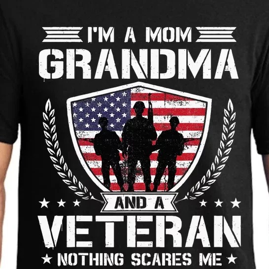 Im A Mom Grandma And A Veteran Nothing Scares Me Pajama Set