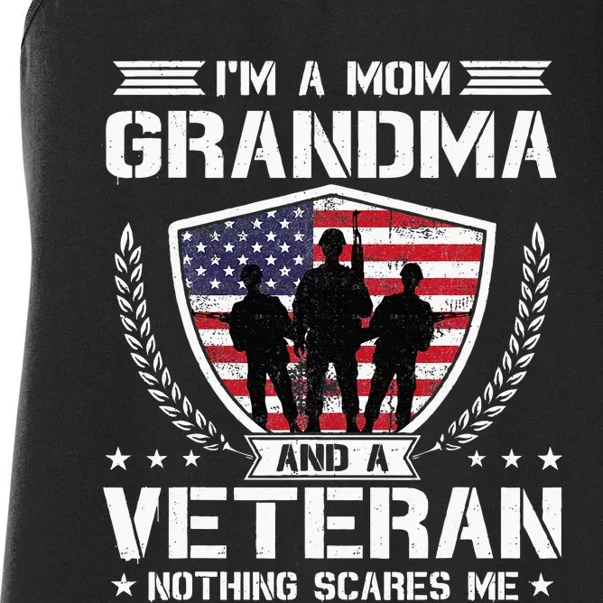 Im A Mom Grandma And A Veteran Nothing Scares Me Women's Racerback Tank