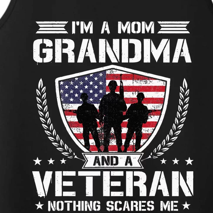 Im A Mom Grandma And A Veteran Nothing Scares Me Performance Tank