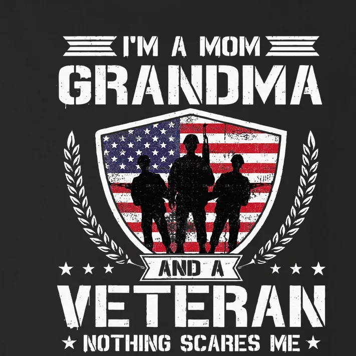 Im A Mom Grandma And A Veteran Nothing Scares Me Toddler Long Sleeve Shirt