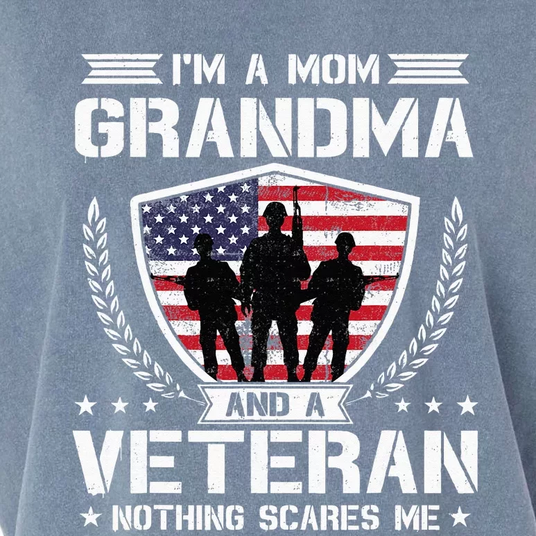 Im A Mom Grandma And A Veteran Nothing Scares Me Garment-Dyed Women's Muscle Tee